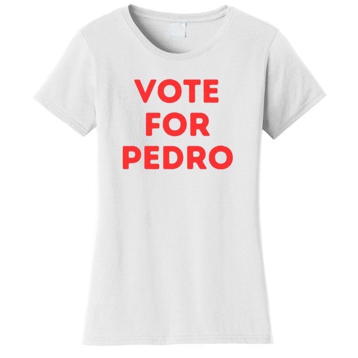 Vote For Pedro Women's T-Shirt