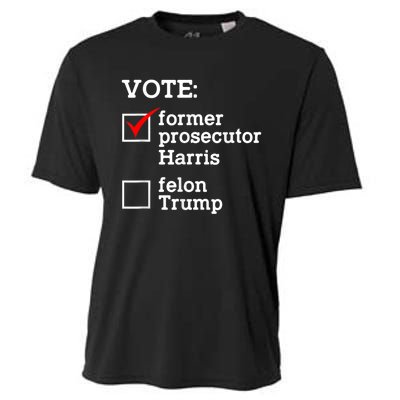 Vote Former Prosecutor Harris Not Felon Trump Election 2024 Cooling Performance Crew T-Shirt