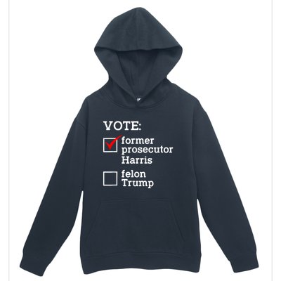 Vote Former Prosecutor Harris Not Felon Trump Election 2024 Urban Pullover Hoodie