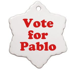 Vote For Pablo Ceramic Star Ornament