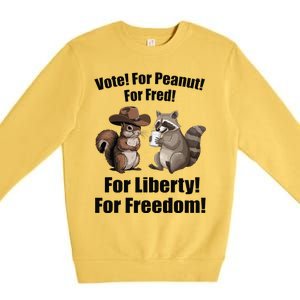 Vote For Peanut For Fred For Liberty For Freedom Premium Crewneck Sweatshirt