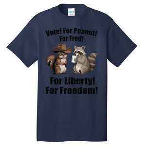 Vote For Peanut For Fred For Liberty For Freedom Tall T-Shirt