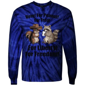 Vote For Peanut For Fred For Liberty For Freedom Tie-Dye Long Sleeve Shirt