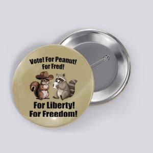 Vote For Peanut For Fred For Liberty For Freedom Button