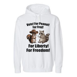 Vote For Peanut For Fred For Liberty For Freedom Garment-Dyed Fleece Hoodie