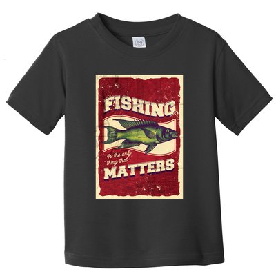 Vintage Fishing Quote Poster Design Toddler T-Shirt