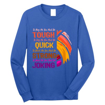 Volleyball Funny Quote Great For Teenage High School Player Cool Gift Long Sleeve Shirt