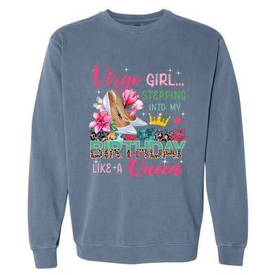 Virgo Funny Stepping Into Like Queen Floral High Heels Gift Garment-Dyed Sweatshirt