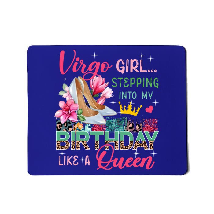 Virgo Funny Stepping Into Like Queen Floral High Heels Gift Mousepad