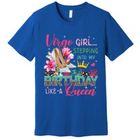 Virgo Funny Stepping Into Like Queen Floral High Heels Gift Premium T-Shirt