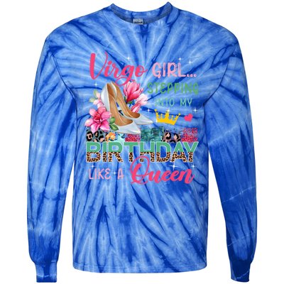 Virgo Funny Stepping Into Like Queen Floral High Heels Gift Tie-Dye Long Sleeve Shirt