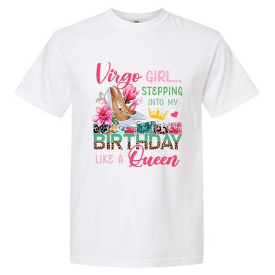 Virgo Funny Stepping Into Like Queen Floral High Heels Gift Garment-Dyed Heavyweight T-Shirt