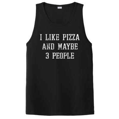 Vintage Funny Sarcastic I Like Pizza And Maybe 3 People Gift PosiCharge Competitor Tank