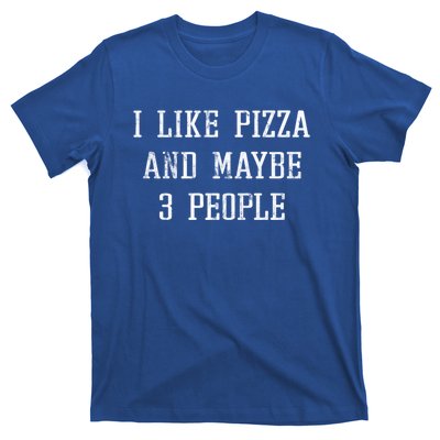 Vintage Funny Sarcastic I Like Pizza And Maybe 3 People Gift T-Shirt