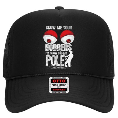 Vintage Funny Show Me Your Bobbers ILl Show You My Pole Trucker Hat