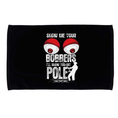 Vintage Funny Show Me Your Bobbers ILl Show You My Pole Microfiber Hand Towel