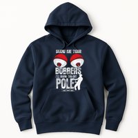 Vintage Funny Show Me Your Bobbers ILl Show You My Pole Hoodie
