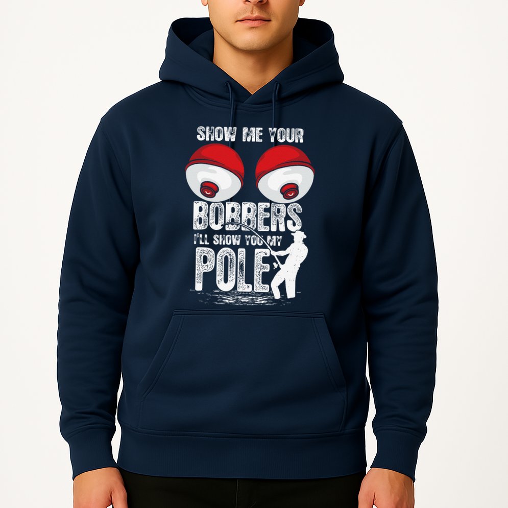 Vintage Funny Show Me Your Bobbers ILl Show You My Pole Hoodie