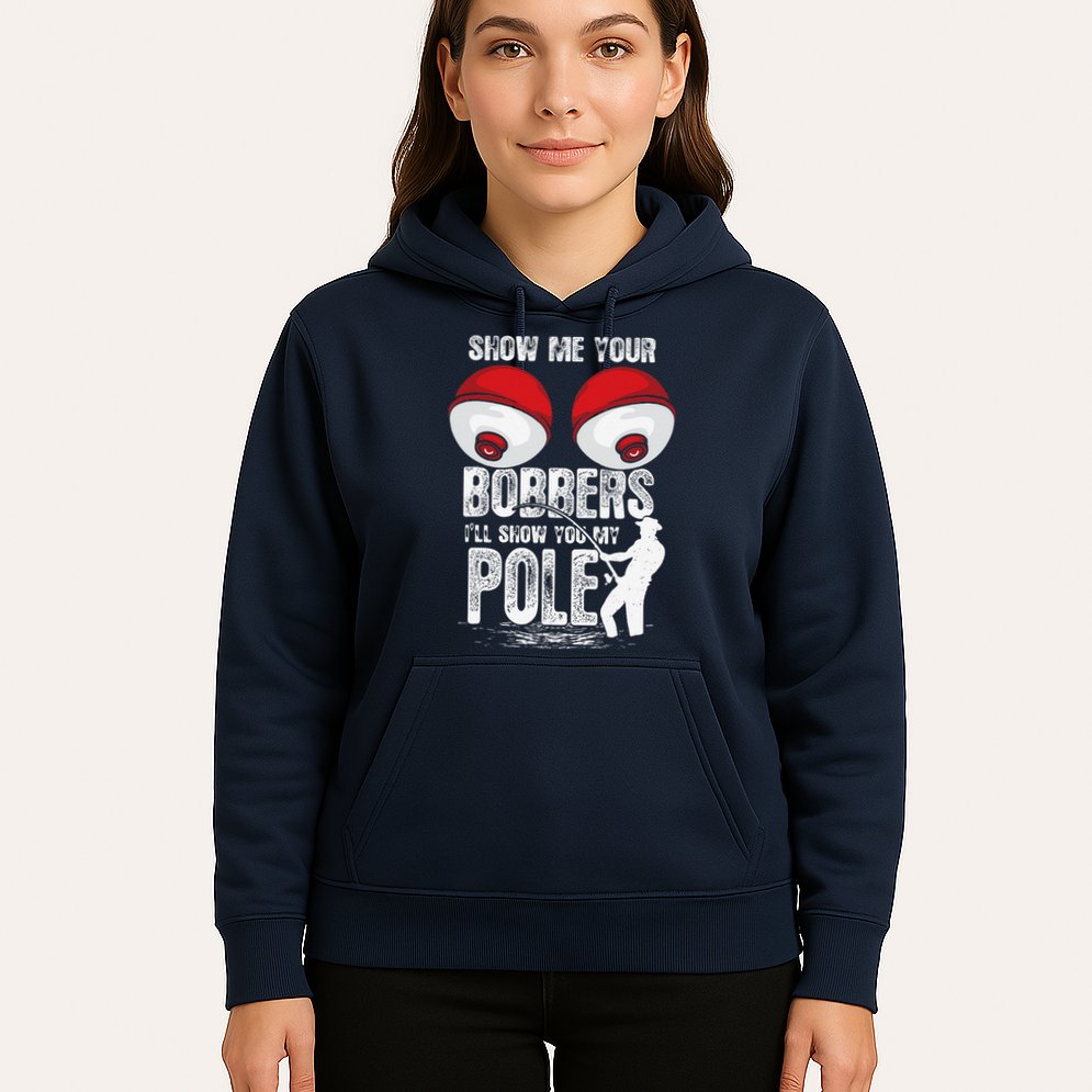 Vintage Funny Show Me Your Bobbers ILl Show You My Pole Hoodie