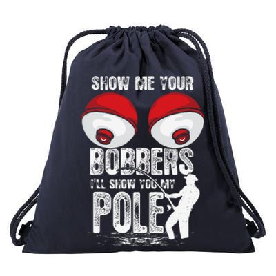 Vintage Funny Show Me Your Bobbers ILl Show You My Pole Drawstring Bag