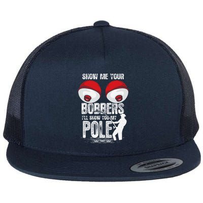 Vintage Funny Show Me Your Bobbers ILl Show You My Pole Flatbill Hat