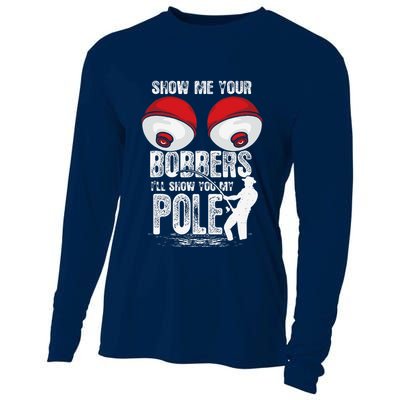 Vintage Funny Show Me Your Bobbers ILl Show You My Pole Cooling Performance Long Sleeve Crew
