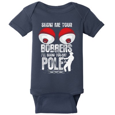 Vintage Funny Show Me Your Bobbers ILl Show You My Pole Baby Bodysuit