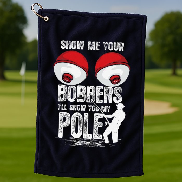 Vintage Funny Show Me Your Bobbers ILl Show You My Pole Golf Towel