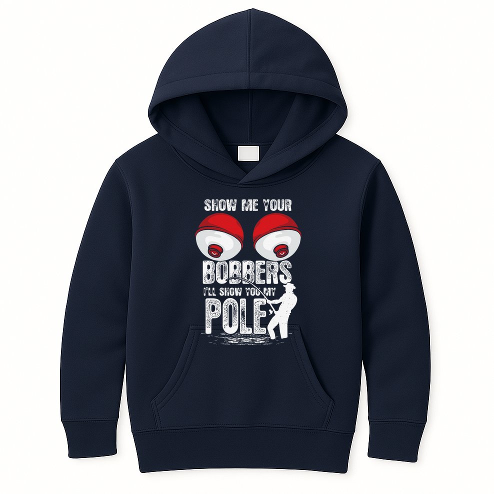 Vintage Funny Show Me Your Bobbers ILl Show You My Pole Kids Hoodie