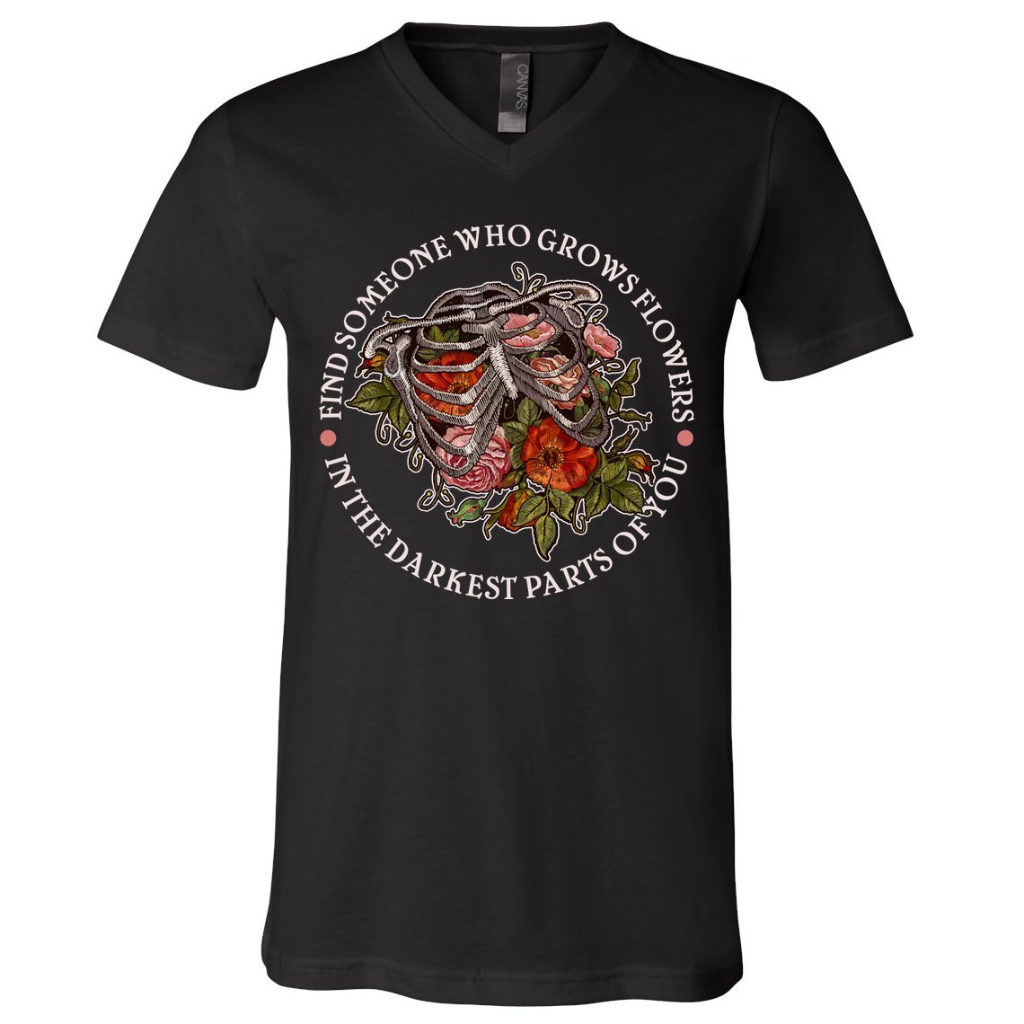 Vintage Find Someone Who Grows Flowers In The Darkest Parts Of You V-Neck T-Shirt