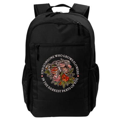 Vintage Find Someone Who Grows Flowers In The Darkest Parts Of You Backpack