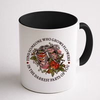 Vintage Find Someone Who Grows Flowers In The Darkest Parts Of You Mug