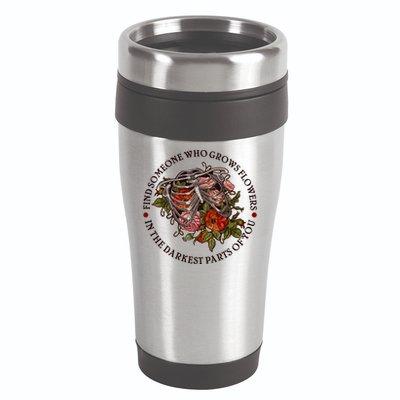 Vintage Find Someone Who Grows Flowers In The Darkest Parts Of You 16oz Travel Tumbler