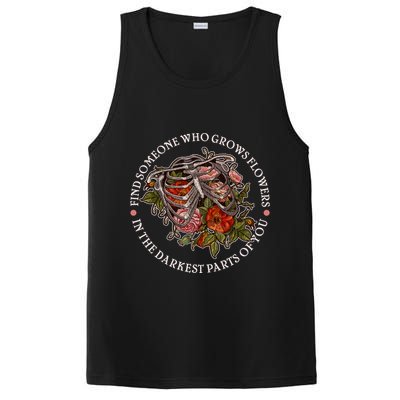 Vintage Find Someone Who Grows Flowers In The Darkest Parts Of You PosiCharge Competitor Tank