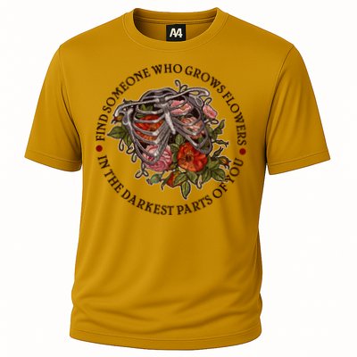 Vintage Find Someone Who Grows Flowers In The Darkest Parts Of You Performance Shirt