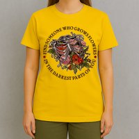 Vintage Find Someone Who Grows Flowers In The Darkest Parts Of You T-Shirt