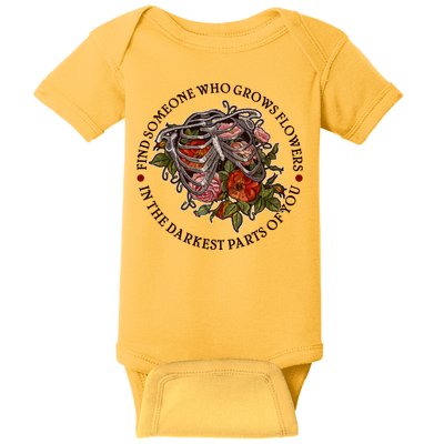 Vintage Find Someone Who Grows Flowers In The Darkest Parts Of You Baby Bodysuit