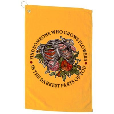 Vintage Find Someone Who Grows Flowers In The Darkest Parts Of You Golf Towel