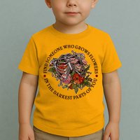 Vintage Find Someone Who Grows Flowers In The Darkest Parts Of You Toddler T-Shirt