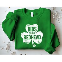 Vintage Funny St Patricks Day Shamrock Dibs On The Redhead Sweatshirt