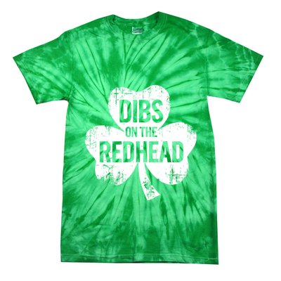 Vintage Funny St Patricks Day Shamrock Dibs On The Redhead Tie-Dye T-Shirt