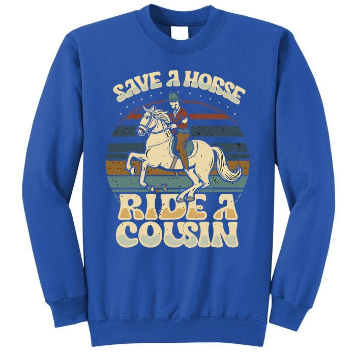 vintage funny sayings Save A Horse Ride A Cousin Sweatshirt