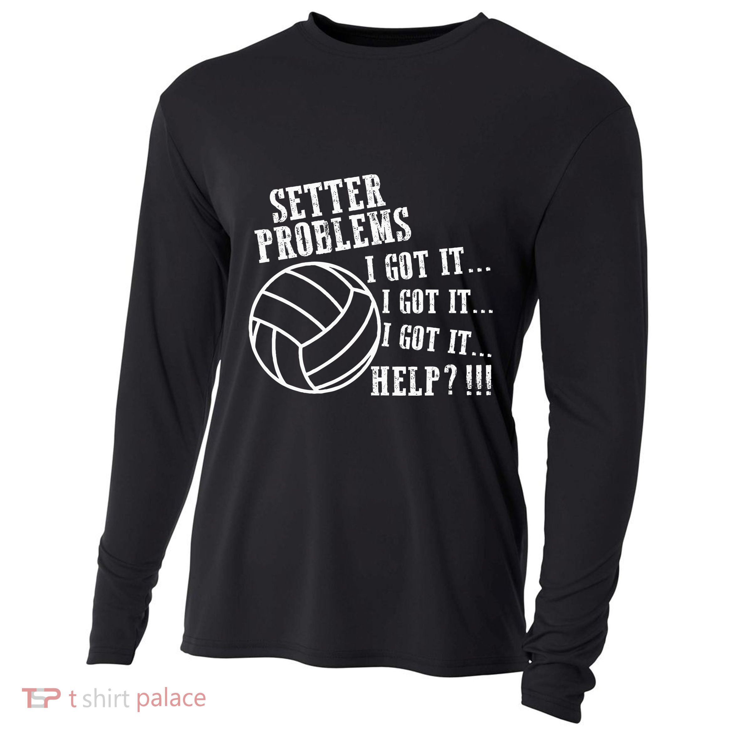Volleyball Funny Setter Problems Beach Hobby Sport Summer Cooling Performance Long Sleeve Crew