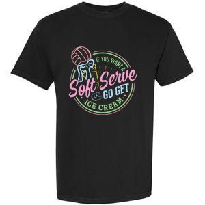 Volleyball Funny Soft Serve Saying Garment-Dyed Heavyweight T-Shirt