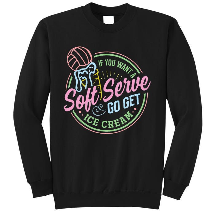 Volleyball Funny Soft Serve Saying Sweatshirt