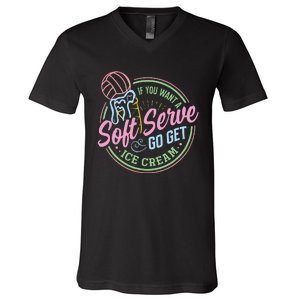 Volleyball Funny Soft Serve Saying V-Neck T-Shirt