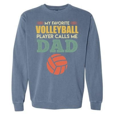 Volleyball Father Saying Volleyballer Gift Garment-Dyed Sweatshirt