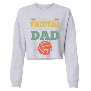 Volleyball Father Saying Volleyballer Gift Cropped Pullover Crew