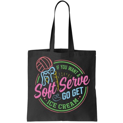 Volleyball Funny Soft Serve Saying Tote Bag