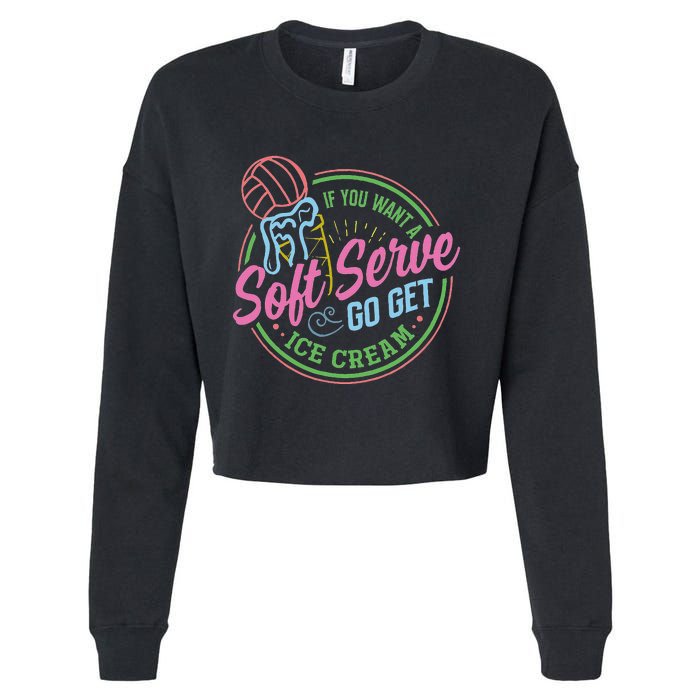 Volleyball Funny Soft Serve Saying Cropped Pullover Crew